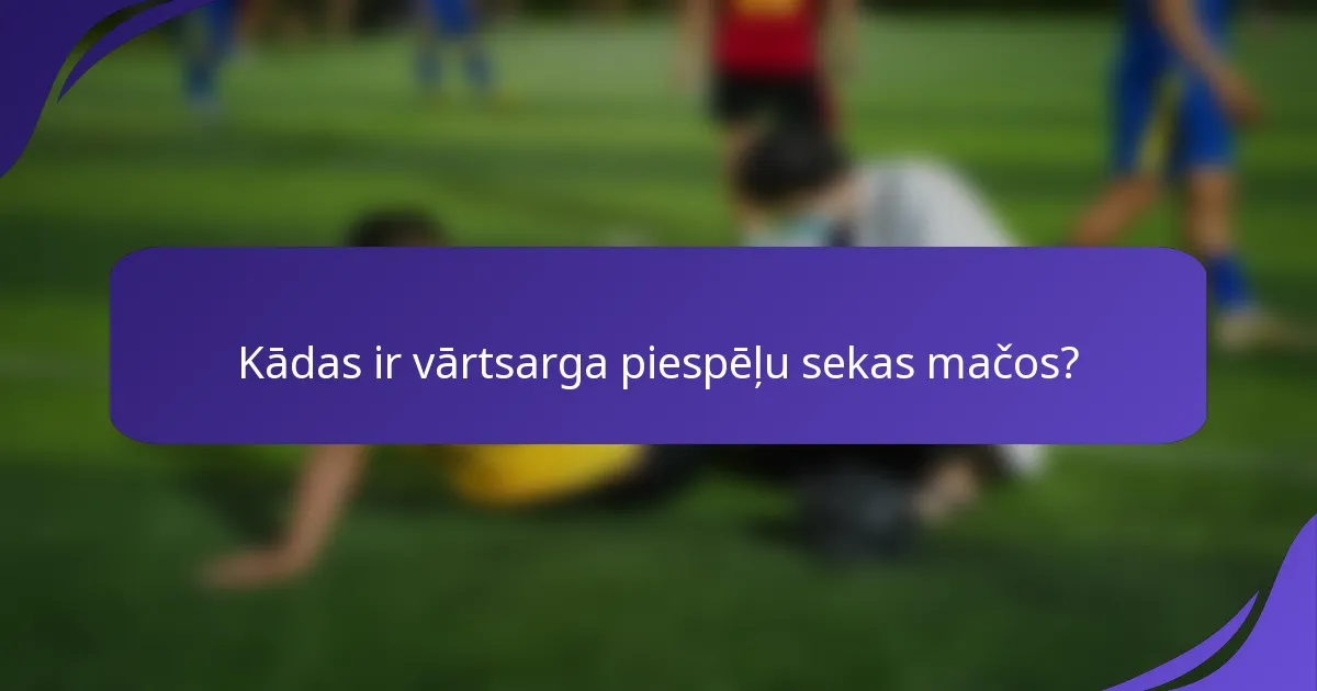 Kādas ir vārtsarga piespēļu sekas mačos?